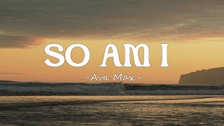 Ava Max - So Am I (Lyrics)