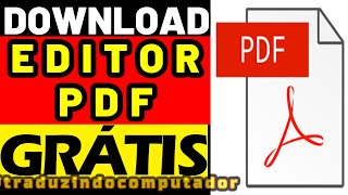 download EDITOR pdf GRATIS, download EDITOR de ARQUIVO PDF Grátis  @traduzindocomputador