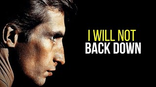 I WILL NOT BACK DOWN - Powerful Motivational Speech