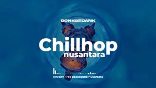 Donkgedank - Chillhop Nusantara (Backsound Nusantara)