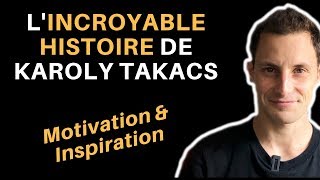 L'incroyable histoire de Karoly Takacs