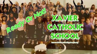 2023 Xavier Catholic School  - "Ready Or Not"