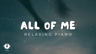 John Legend - All Of Me | Relaxing Piano Cover