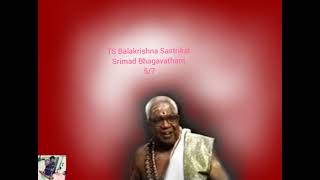 Srimad Bhagavatham 5/7 - TS Balakrishna Sastrikal,RS Gopalakrishnan,Ramanathapuram MN Kandasamy