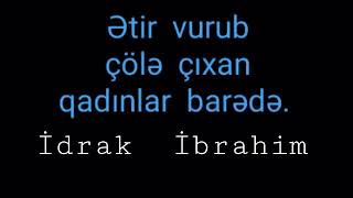 Özünə  ətir  vurub  çölə,  cəmiyyət arasına çıxan  qadınların  günahı.