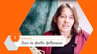 Online-Kinderstunde #03 | Jesus im Garten Gethsemane