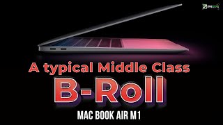 Typical Middle class B Roll // Mac Book Air M1 // Lockdown 2021