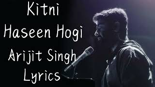 Arijit Singh: Kitni Haseen Hogi (Lyrics) | HIT: The First Case | Rajkumar Rao, Sanya Malhotra#lyrics