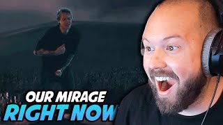 A WHOLE NEW LEVEL | OUR MIRAGE - Right Now REACTION