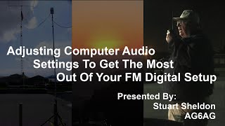 Adjusting Computer Audio Settings To Get The Most Out Of Your FM Digital Amateur Radio