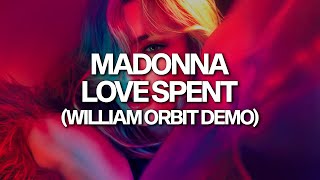 Madonna - Love Spent (William Orbit Demo)