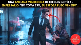 UNA ANCIANA VENDEDORA DE CHICLES GRITÓ AL EMPRESARIO 'NO COMA ESO, SU ESPOSA PUSO VENENO'...