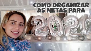 Como organizar as METAS para  2020 - Família, Finanças e Profissionais