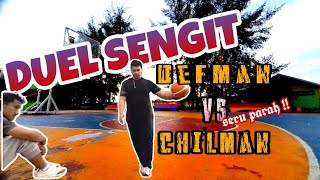 Duel sengit dua pebasket legend defman vs chilman