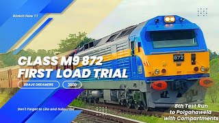 Class M9 872 - First Load Trial after The MEDHA Modification #france #locomotive #srilanka  #indian