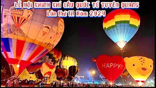 Bùng nổ Đêm nhạc DJ -Trình diễn ánh sáng Khinh khí cầu Quốc tế Tuyên Quang thu hút hàng vạn người