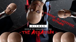 Hitman: WOA | Cuz i need a hit of that AssAssINation after the day I've had...