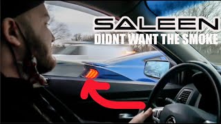 SALEEN S550 MUSTANG DIDNT WANT THE SMOKE FROM MY V1 CTS-V!