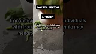 Iron - SPINACH - Fake Health Foods