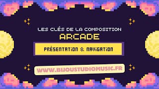 Arcade Output Gratuit Les clés de la composition Présentation & Navigation