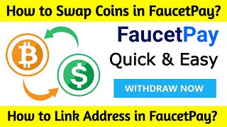 Exchange coin in FaucetPay - How to Link Address in FaucetPay?