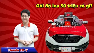 Honda CR-V Nâng cấp gói độ loa 50 triệu tại FixAuto có gì? Âm thanh sau khi nâng cấp sẽ như thế nào?