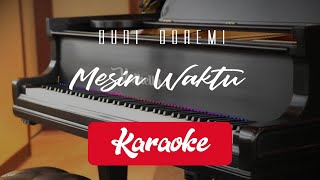 Budi Doremi - Mesin Waktu OST Aku Dan Mesin Waktu (KARAOKE VERSION)