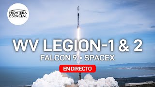 🔴 Lanzamiento de SPACEX (Falcon 9) en la misión WorldView Legion-1 & 2 • Directo en español