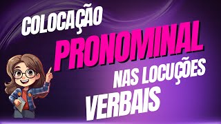 Colocação Pronominal nas Locuções Verbais - Bem fácil I Português On-line