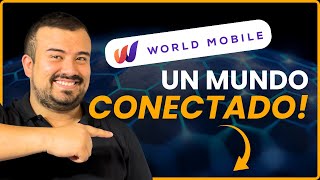 WORLD MOBILE CONECTARÁ AL MUNDO ENTERO!⚡| ¡Tienes que saber esto! 🚨