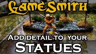 Add Detail to Statues for your Tabletop Game (2019) GameSmith S01E008