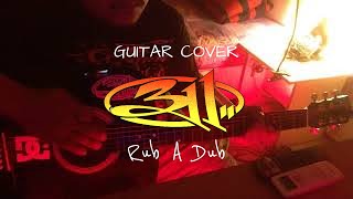 311 - Rub A Dub | Guitar Cover