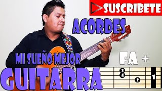 MI SUEÑO MEJOR - ACORDES GUITARRA - LOS KJARKAS