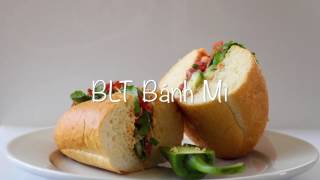 BLT Bánh Mì Sandwich Recipe