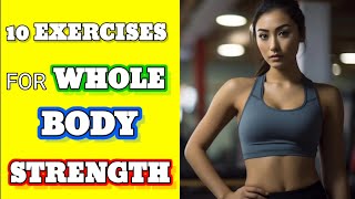 SECRET EXERCISES FOR WHOLE BODY STRENGTH