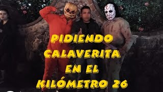 Kilómetro 26 carretera México Texcoco día de muertos  pidiendo calaverita 2019