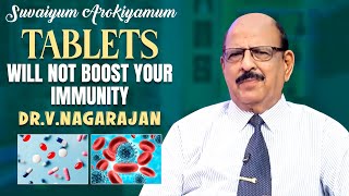 Tablets Will Not Boost Your Immunity | Krithika Radhakrishnan | Dr.V.Nagarajan | Suvaiyum Arokiyamum