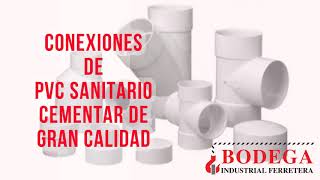 Conexiones de PVC SANITARIO CEMENTAR de gran calidad