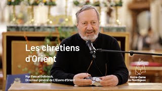 Les Chrétiens d'Orient, Mgr Pascal Gollnisch