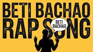 Beti bachao Rap Song l Made by @Rapsongcreators l