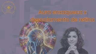 Aura enxaqueca - Como a enxaqueca pode confundir com sitomas visuais