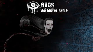 Eyes: The Horror Game | indie Horror Game | Gameplay Walkthrough No Commentary