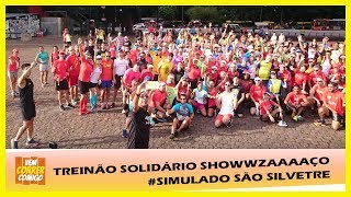 TREINÃO SOLIDÁRIO SÃO SILVESTRE - SHOWWWZAAÇOOO