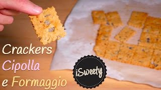 Crackers Integrali al Formaggio e Cipolla SENZA LIEVITO [Snack per lo Spuntino] Ricetta Veloce