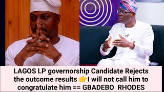 I will not call him to congratulate him = GBADABO RHODES