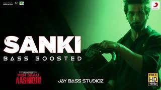 Yeh Saali Aashiqui - Sanki Bass Boosted | JBS | Jay Studioz