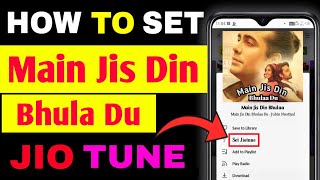 Main Jis Din Bhula Doon Song Caller Tune Kaise Set Kare | Jubin Nautiyal Song Jio Tune Kaise Banaye