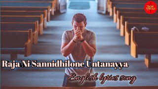 Raja ni sannidhilone untanayya || English lyrical song || #glorylyricals