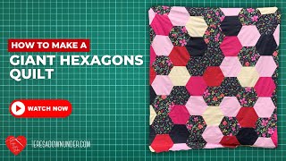 Giant hexagons quilt video tutorial