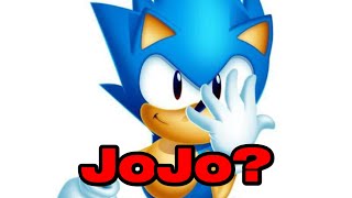 Sonic Says that JoJo is Ga-